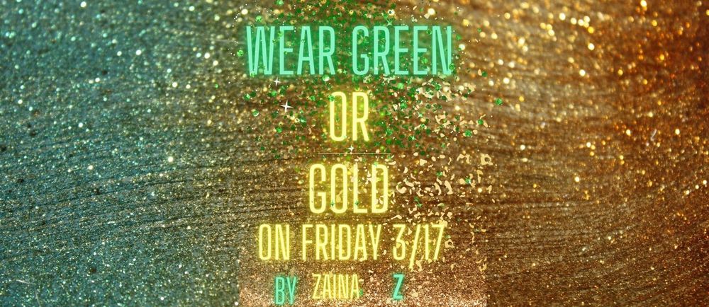 Wear green & gold 