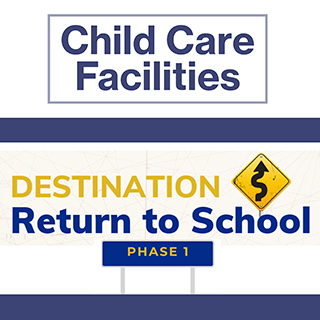 Return to School: Child Care Facilities