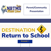 NBTMS Return to School Parent/Community Meeting Presentation