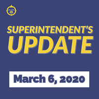 Superintendent Update Friday, March 6, 2020